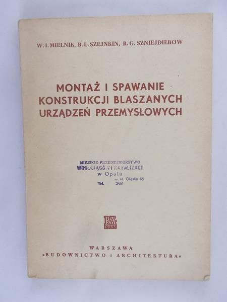 Mielnik W. I. - Montaż i spawanie konstrukcji blaszanych urządzeń przemysłowych