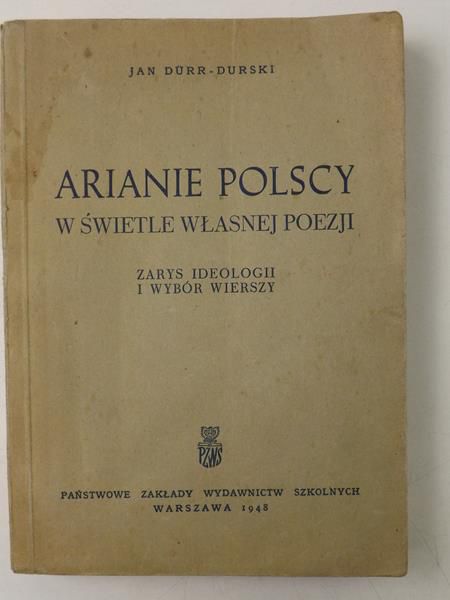 Durr-Durski Jan - Arianie polscy w świetle własnej poezji, 1948 r.