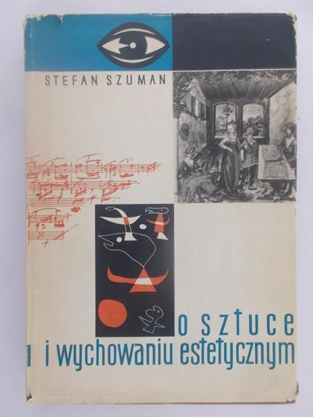 Szuman Stefan - O sztuce i wychowaniu estetycznym