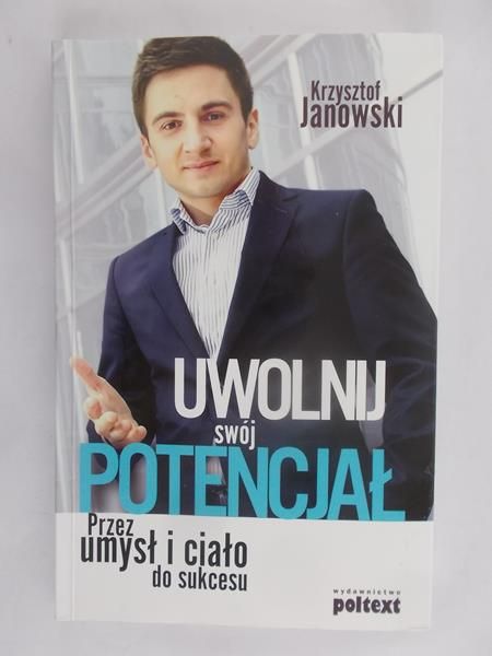 Janowski Krzysztof - Uwolnij swój potencjał