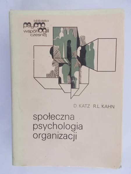 Katz D. - Społeczna psychologia organizacji