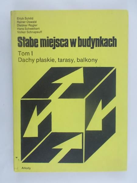 Schild Erich - Słabe miejsca w budynkach, tom I
