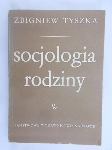 Tyszka Zbigniew - Socjologia rodziny