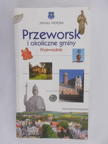 Motyka Janusz - Przeworsk i okoliczne gminy