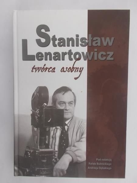 Bubnicki Rafał (red.) - Stanisław Lenartowicz – twórca osobny