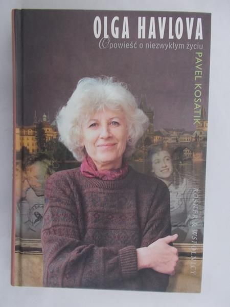 Kosatik Pavel - Olga Havlova. Opowieść o niezwykłym życiu