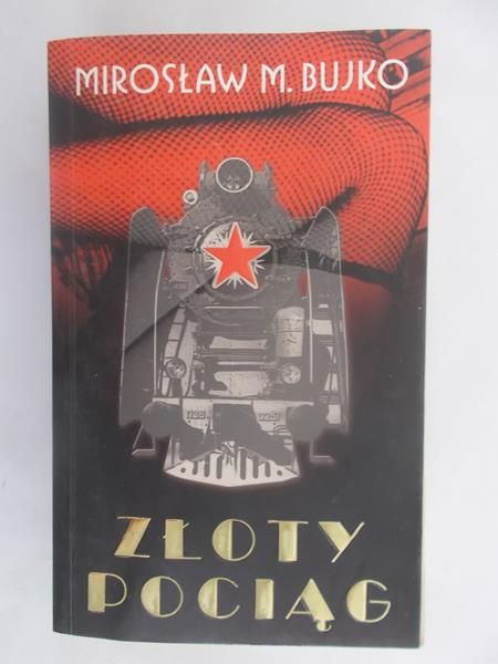 Bujko Mirosław M. - Złoty pociąg