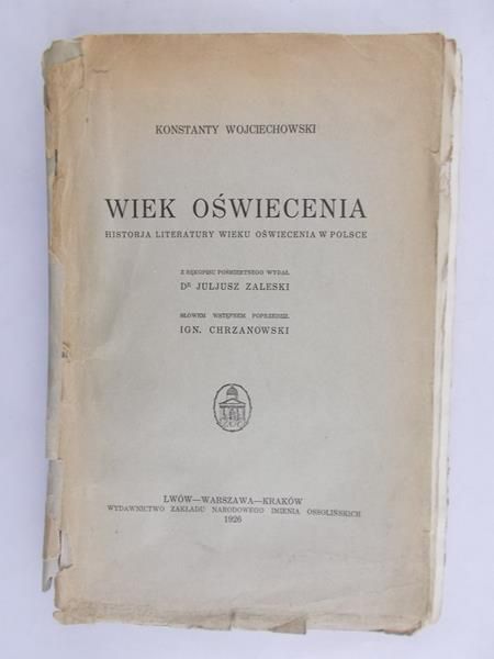 Wojciechowski Konstanty - Wiek oświecenia. Historja literatury wieku oświecenia w Polsce, 1926 r.
