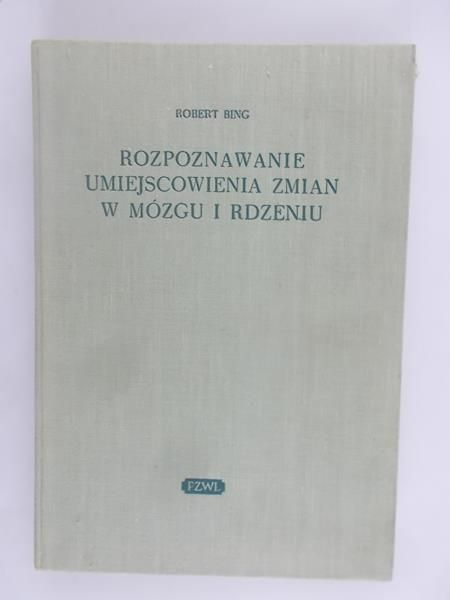Bing Robert - Rozpoznawanie umiejscowienia zmian w mózgu i rdzeniu