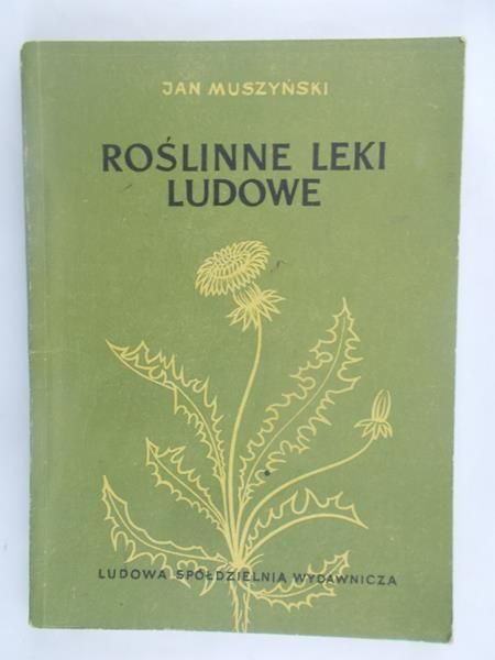 Muszyński Jan - Roślinne leki ludowe