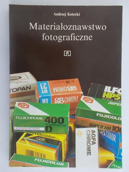 Kotecki Andrzej - Materiałoznawstwo fotograficzne