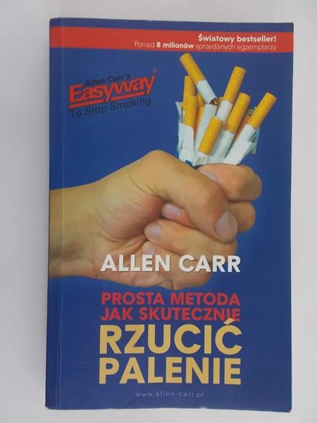 Carr Allen - Prosta metota jak skutecznie rzucić palenie