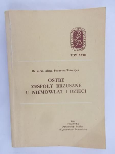 Przerwa-Tetmajer Alina - Ostre zespoły brzuszne u niemowląt i dzieci