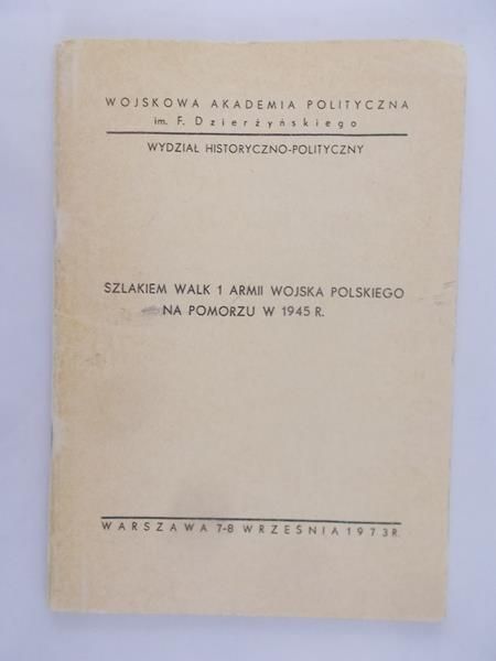 Szlakiem Walk 1 Armii Wojska Polskiego na Pomorzu w 1945r.