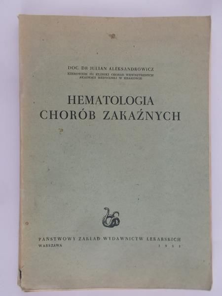 Aleksandrowicz Julian - Hematologia chorów zakaźnych