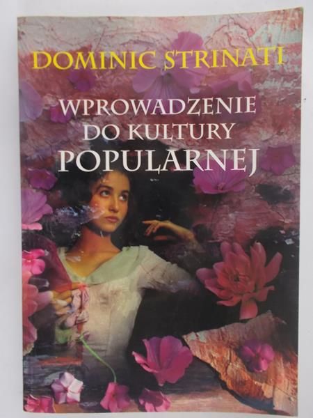 Strinati Dominic  -  Wprowadzenie do kultury popularnej