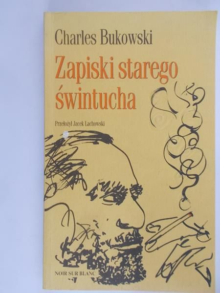 Bukowski Charles - Zapiski starego świntucha