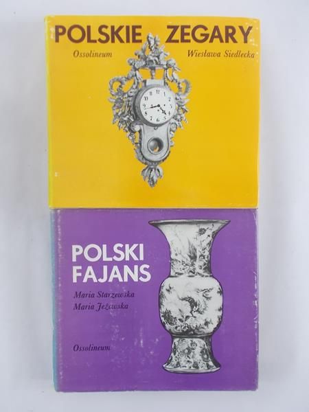 Starzewska Maria / Siedlecka Wiesława - Polski fajans / Polskie zegary