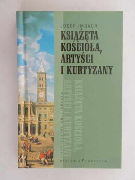 Imbach Josef - Książęta Kościoła, artyści i kurtyzany
