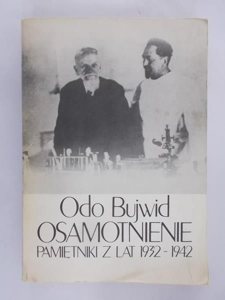 Bujwid Odo - Osamotnienie. Pamiętniki z lat 1932-1942