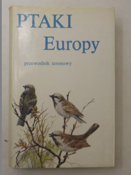 Dobrowolski Kazimierz A. (red.) - Ptaki Europy