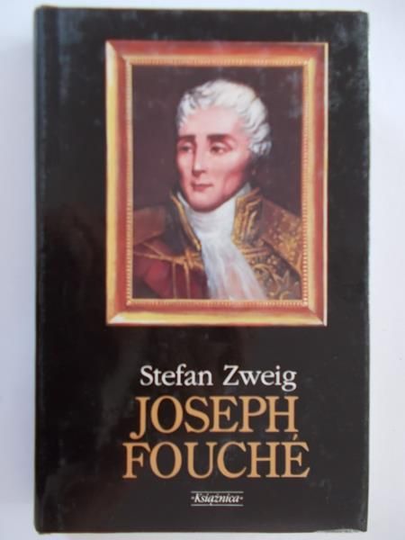Zweig Stefan - Joseph Fouche