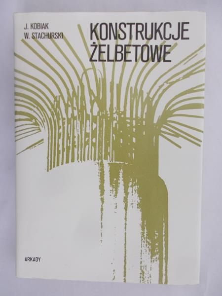 Kobiak J. - Konstrukcje żelbetowe