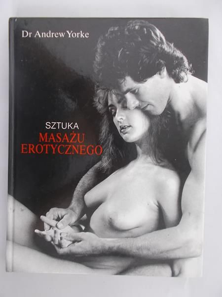Yorke Andrew - Sztuka masażu erotycznego