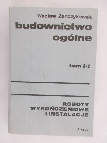 Żenczykowski Wacław - Budownictwo ogólne tom II/III
