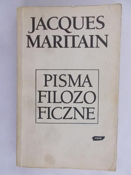 Maritain Jacques - Pisma filozoficzne
