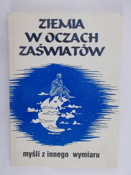 Nowalska Elżbieta - Ziemia w oczach zaświatów