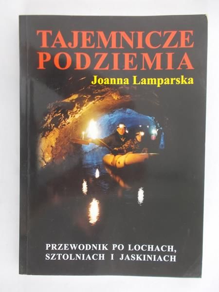 Lamparska Joanna - Tajemnicze podziemia