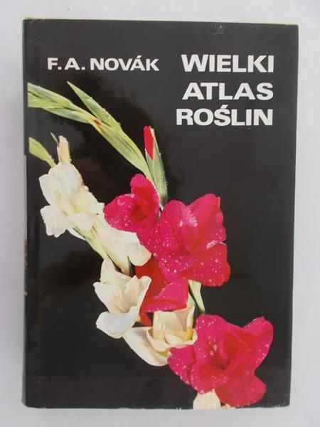 Novak F.A. - Wielki Atlas Roślin