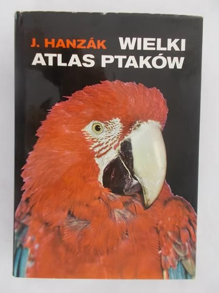 Hanzak J. - Wielki atlas ptaków