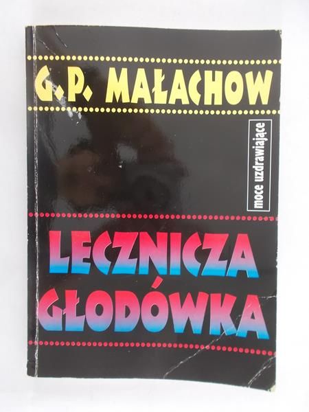 Małachow G. P. - Lecznicza głodówka