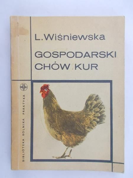 Wiśniewska Lucyna - Gospodarski chów kur