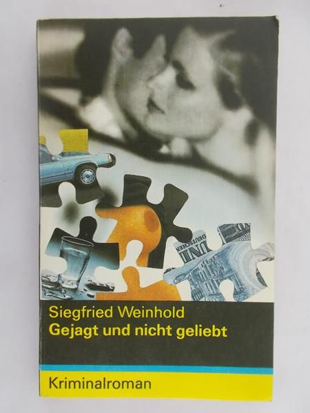 Weinhold Siegfried - Gejagt und nicht geliebt