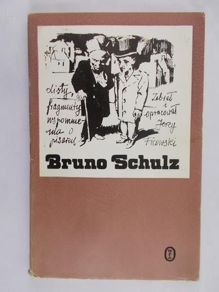 Schulz Bruno - Listy, fragmenty. Wspomnienia o pisarzu