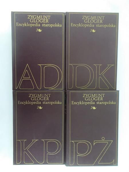 Gloger Zygmunt - Encyklopedia staropolska, tom I-IV