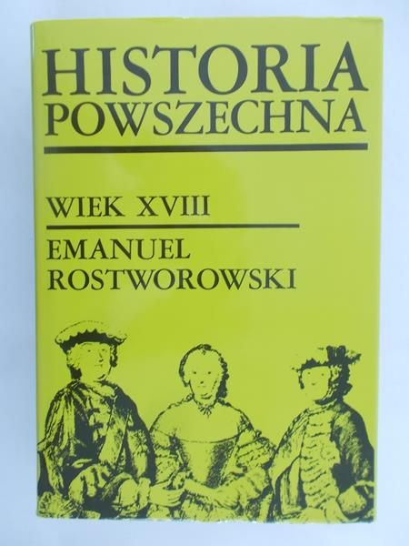 Rostworowski Emanuel - Historia powszechna. Wiek XVIII