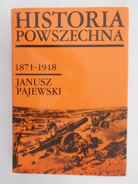 Pajewski Janusz - Historia powszechna 1871-1918