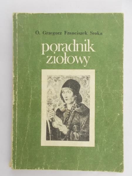 Sroka Grzegorz Franciszek - Poradnik ziołowy