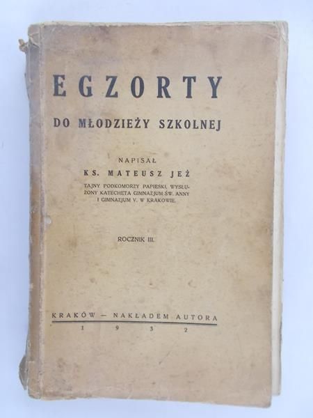 Jeż Mateusz - Egzorty do młodzieży szkolnej, 1932 r.