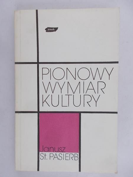 Pasierb Janusz St. - Pionowy wymiar kultury