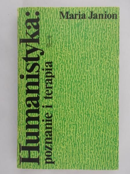 Janion Maria - Humanistyka: poznanie i terapia
