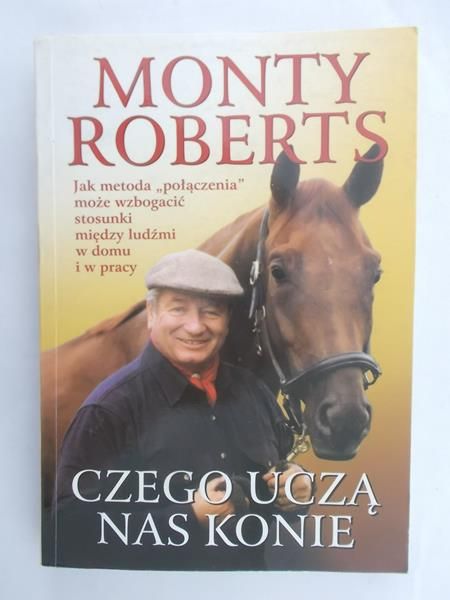 Roberts Monty - Czego uczą nas konie