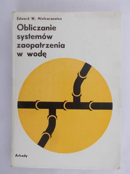 Mielcarzewicz Edward - Obliczanie systemów zaopatrzenia w wodę
