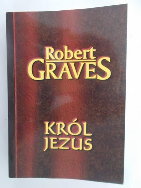 Graves Robert - Król Jezus