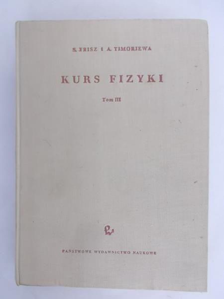 Frisz S. - Kurs fizyki, Tom III