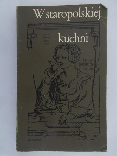 Lemnis Maria - W staropolskiej kuchni i przy polskim stole
